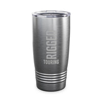 Rigged Touring- Tumbler